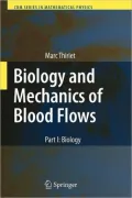 Biology and Mechanics of Blood Flows: Part I: Biology