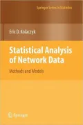 Statistical Analysis of Network Data: Methods and Models