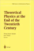 Theoretical Physics at the End of the Twentieth Century: Lecture Notes of the Crm Summer School, Banff, Alberta