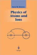 Physics of Atoms and Ions