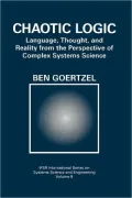 Chaotic Logic: Language, Thought, and Reality from the Perspective of Complex Systems Science