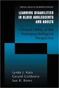 Learning Disabilities in Older Adolescents and Adults: Clinical Utility of the Neuropsychological Perspective