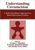 Understanding Circumcision: A Multi-Disciplinary Approach to a Multi-Dimensional Problem