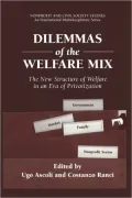 Dilemmas of the Welfare Mix: The New Structure of Welfare in an Era of Privatization