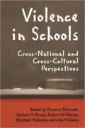 Violence in Schools: Cross-National and Cross-Cultural Perspectives