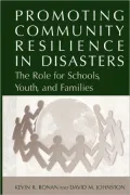 Promoting Community Resilience in Disasters: The Role for Schools, Youth, and Families