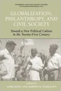 Globalization, Philanthropy, and Civil Society: Toward a New Political Culture in the Twenty-first Century