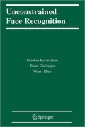 Unconstrained Face Recognition