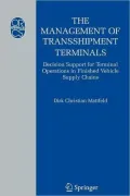The Management of Transshipment Terminals: Decision Support for Terminal Operations in Finished Vehicle Supply Chains