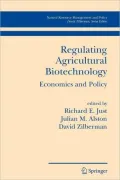 Regulating Agricultural Biotechnology: Economics and Policy