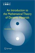 An Introduction to the Mathematical Theory of Dynamic Materials