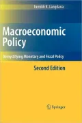 Macroeconomic Policy: Demystifying Monetary and Fiscal Policy