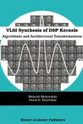 VLSI Synthesis of DSP Kernels: Algorithmic and Architectural Transformations