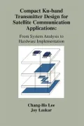 Compact Ku-band Transmitter Design for Satellite Communication Applications: From System Analysis to Hardware Implementation