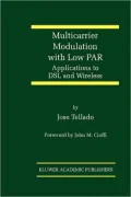 Multicarrier Modulation With Low Par: Applications to Dsl and Wireless