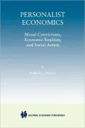 Personalist Economics: Moral Convictions, Economic Realities, and Social Actions