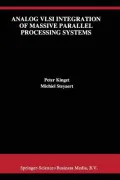 Analog VLSI Integration of Massive Parallel Processing Systems