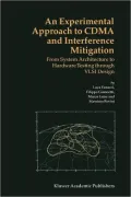 An Experimental Approach to CDMA and Interference Mitigation: From System Architecture to Hardware Testing through VLSI Design