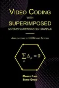 Video Coding With Superimposed Motion-compensated Signals: Applications to H.264 and Beyond