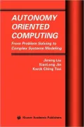 Autonomy Oriented Computing: From Problem Solving to Complex Systems Modeling