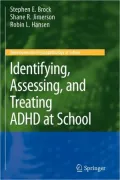 Identifying, Assessing, and Treating ADHD at School