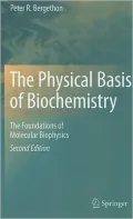 Physical Basis of Biochemistry: The Foundations of Molecular Biophysics