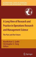 A Long View of Research and Practice in Operations Research and Management Science: The Past and the Future