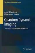Quantum Dynamic Imaging: Theoretical and Numerical Methods