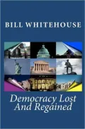 Democracy Lost and Regained