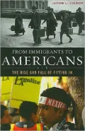 From Immigrants to Americans: The Rise and Fall of Fitting In