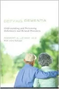 Defying Dementia: Understanding and Preventing Alzheimer's and Related Disorders