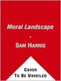 The Moral Landscape: How Science Can Determine Human Values