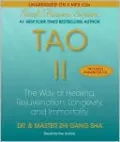 Tao II: The Way of Healing, Rejuvenation, Longevity, and Immortality