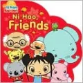 Ni Hao, Friends (Ni Hao, Kai-lan Series)