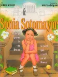 Sonia Sotomayor: A Judge Grows in the Bronx/La juez que crecio en el Bronx