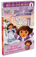 Nick Ready-to-Read Value Pack #1: Dora's Snowy Forest Adventure; Around the World; Just Like Dora; Dora's Picnic; Dora's Sleepover; Say