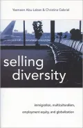 Selling Diversity: Immigration, Multiculturalism, Employment Equity, and Globalization