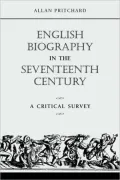 English Biography in the Seventeenth Century: A Critical Survey