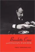 Benedetto Croce And Italian Fascism