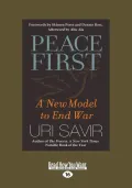 Peace First: A New Model to End War: Easyread Large Edition
