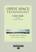 Open Space Technology (EasyRead Large Edition): A User's Guide