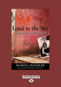 Loyal to the Sky: Notes from an Activist: Easyread Large Edition