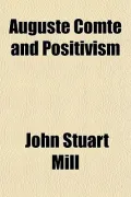 Auguste Comte and Positivism