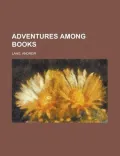 Adventures Among Books