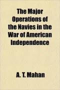 The Major Operations Of The Navies In The War Of American Independence
