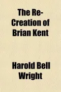The Re-Creation of Brian Kent