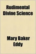 Rudimental Divine Science