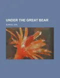 Under the Great Bear
