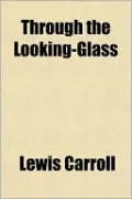 Through the Looking-Glass