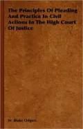 The Principles of Pleading and Practice in Civil Actions in the High Court of Justice